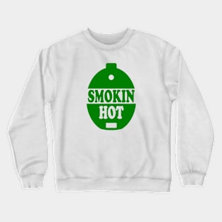 Smokin Hot Crewneck Sweatshirt